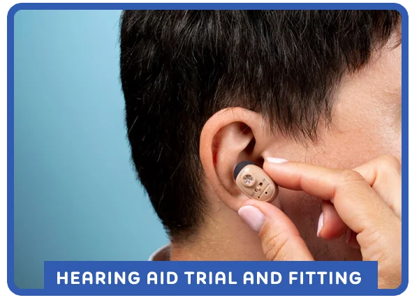 Hearing Aid Trial and Fitting